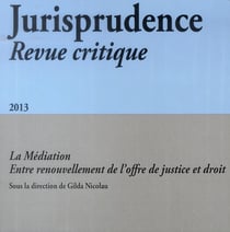 JURISPRUDENCE n.4 : la médiation - entre renouvellement de l'offre de justice et droit