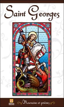 Saint Georges - Neuvaine et prières