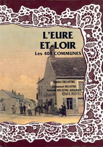 L'Eure Et Loire Les 403 Communes