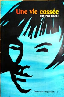 UNE VIE CASSEE