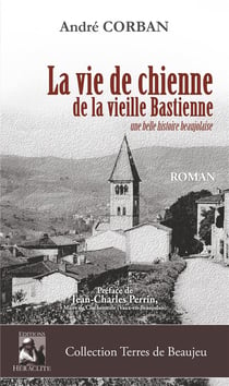 La vie de chienne de la vieille bastienne