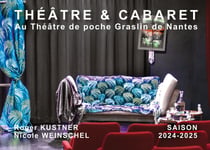 Théâtre & Cabaret : Au Théâtre de poche Graslin de Nantes