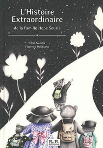 L'histoire extraordinaire de la famille hope souris