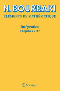 Éléments de mathématique - intégration, chapitres 7 et 8