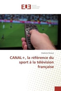 Canal+, la référence du sport à la télévision française