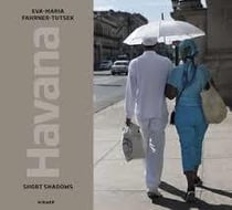 Eva-maria fahrner-tutsek havana: short shadows