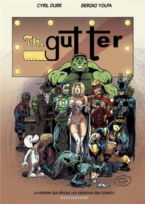 The gutter - la parodie qui dévoile les dessous des comics !