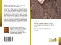 Quelle evangelisation faut-il pour la personnalisation de la foi ? - le cas de la paroisse st-etienn