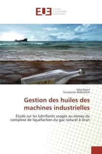 Gestion des huiles des machines industrielles : Etude sur les lubrifiants usages au niveau du complexe de liquefaction du gaz naturel A Oran