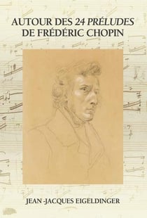 Autour des 24 Préludes de Frédéric Chopin
