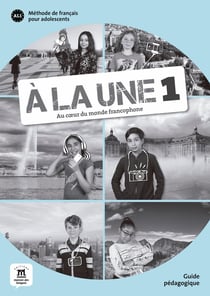 À la une 1 : FLE - A1 - guide pédagogique
