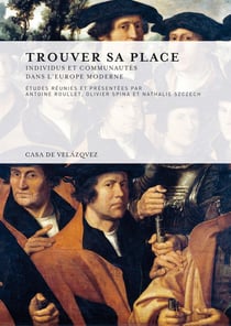 Trouver sa place - individus et communautés dans l'Europe moderne
