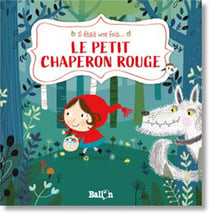 Il était une fois... : le Petit Chaperon Rouge
