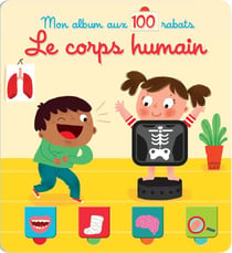 Mon album aux 100 rabats : le corps humain