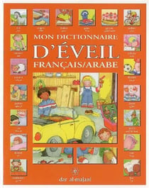 Mon dictionnaire d'éveil francais-arabe