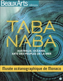 Taba naba,australie,oceanie,arts des peuples de mer (fr) - musee oceanographique de monaco