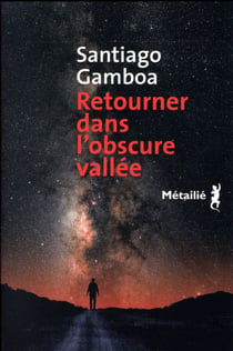Retourner dans l'obscure vallée