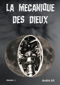 La mécanique des dieux