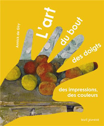 L'art du bout des doigts - des impressions, des couleurs