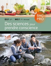 Des sciences pour prendre conscience bac pro eg1 (2de) - mg1 (1ere, ter.) - bio-eco, maths, physique