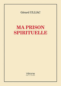 Ma prison spirituelle