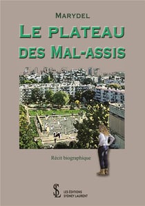 Le plateau des mal-assis