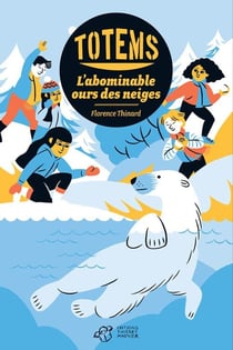Totems Tome 5 - l'abominable ours des neiges