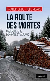 La route des mortes - une enquête de Dumontel et Varlaud