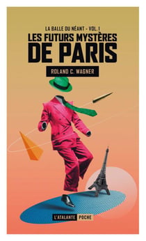 Les futurs mystères de Paris Tome 1 : la balle du néant