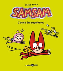 SamSam Tome 9 : l'école des superhéros