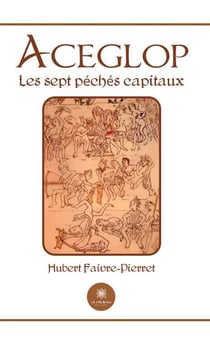 Aceglop les 7 péchés capitaux