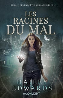 Bureau des enquêtes surnaturelles Tome 2 : Les racines du mal