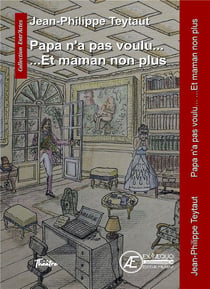 Papa n'a pas voulu et maman non plus
