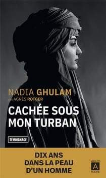 Cachée sous mon turban : dix ans dans la peau d'un homme