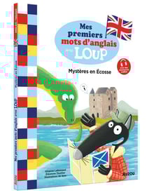 Mes lectures du CP avec Loup : mes premiers mots d'anglais avec Loup: mystères en Ecosse