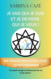 Je sais qui je suis et je deviens qui je veux