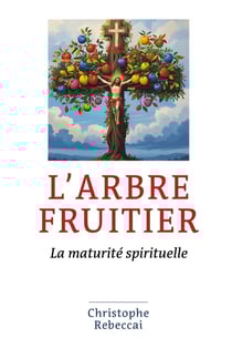 L'arbre fruitier : La maturité spirituelle