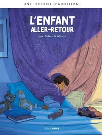 L'adoption - cycle 2 : Intégrale : Une histoire d'adoption : L'enfant aller-retour