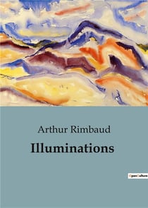 Illuminations : Exploration poétique des transitions et des rêves de Rimbaud