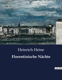 Florentinische Nächte : Eine poetische Reise durch die Geheimnisse der Nacht