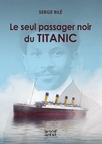 Le seul passager noir du titanic