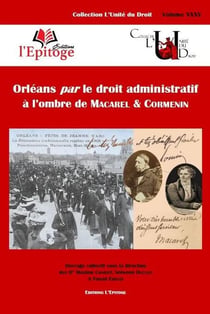 Orléans par le droit administratif à l'ombre de macarel & cormenin : tome 35