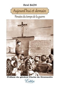 Aujourd'hui et demain - pensées du temps de la guerre