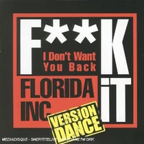F**K It (I Don'T Want You Back)