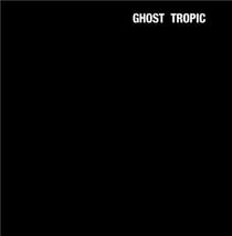 Ghost tropic