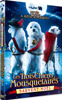 Les Trois chiens mousquetaires sauvent Noël
