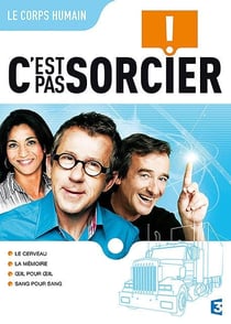C'est pas sorcier - Le corps humain