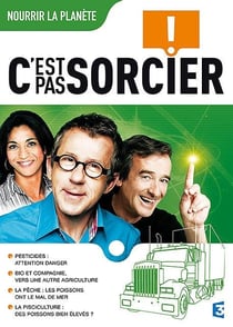 C'est pas sorcier - Nourrir la planète