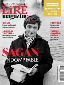 Lire, le magazine littéraire : les classiques n.18 : Françoise Sagan, l'indomptable