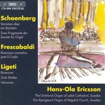 Hans-Ola Ericsson: Shoenberg - Frescobadi - Ligeti